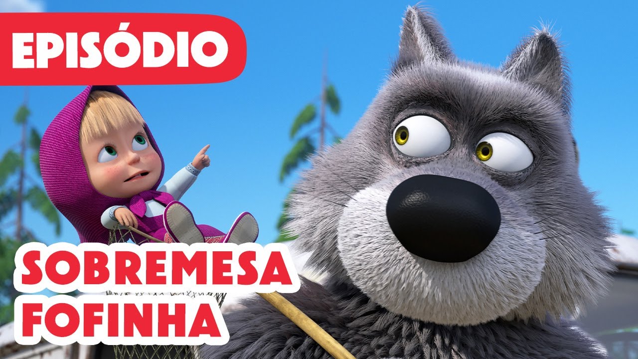 Novo episódio 2025 🍰 Sobremesa fofinha ☁️ (Episódio 120) 🍼 Masha e o Urso