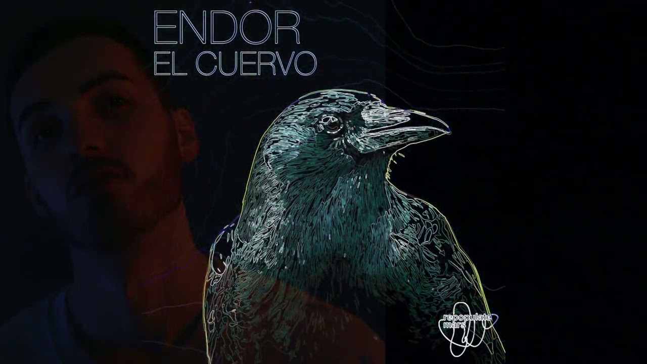 Endor - El Cuervo [Repopulate Mars]