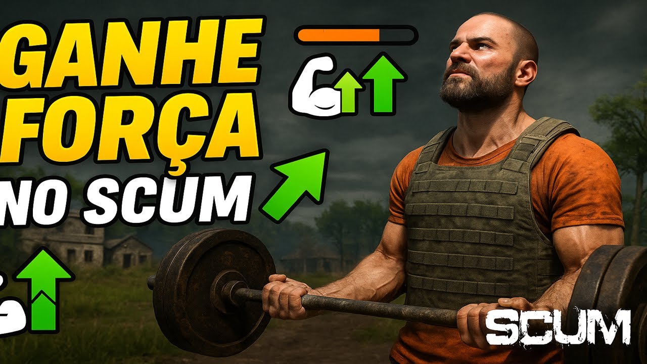 SCUM 1.0 - COMO UPAR FOR&Ccedil;A - NOVO METODO AFK