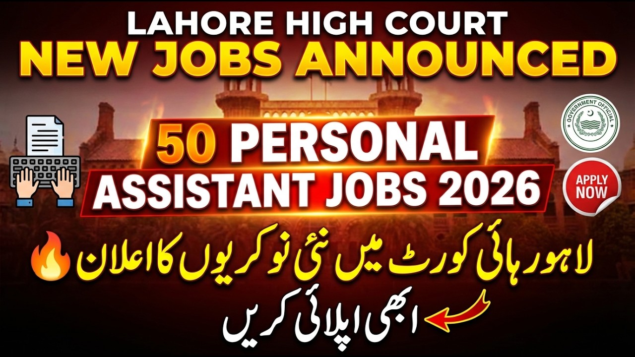 Lahore High Court Jobs 2026 | 50 Personal Assistant Vacancies | Apply Online Now