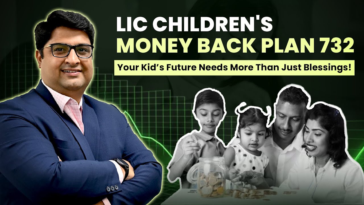 Comprehensive review of LIC Children Money back plan 732: Premium insights and benefits in Hindi