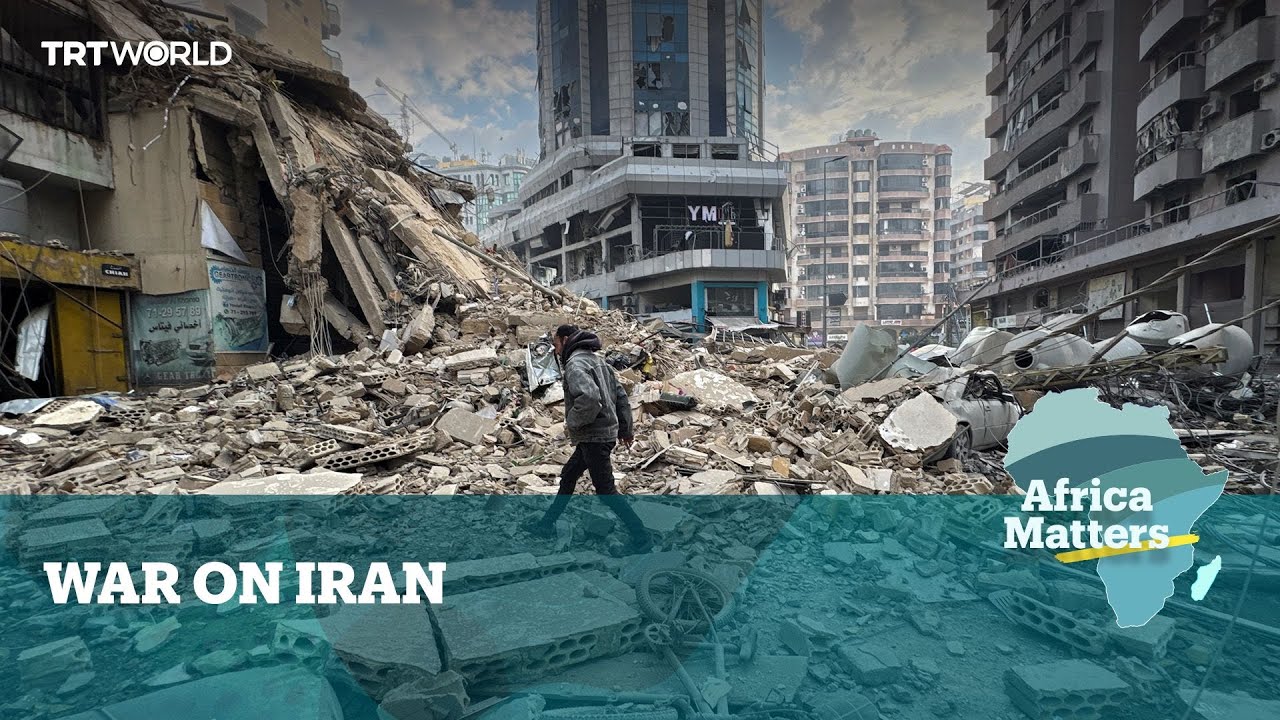 Africa Matters: War on Iran