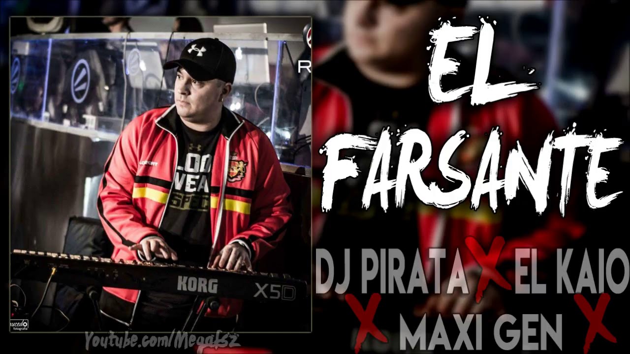 Dj Pirata ✘ El Kaio - EL FARSANTE RMX