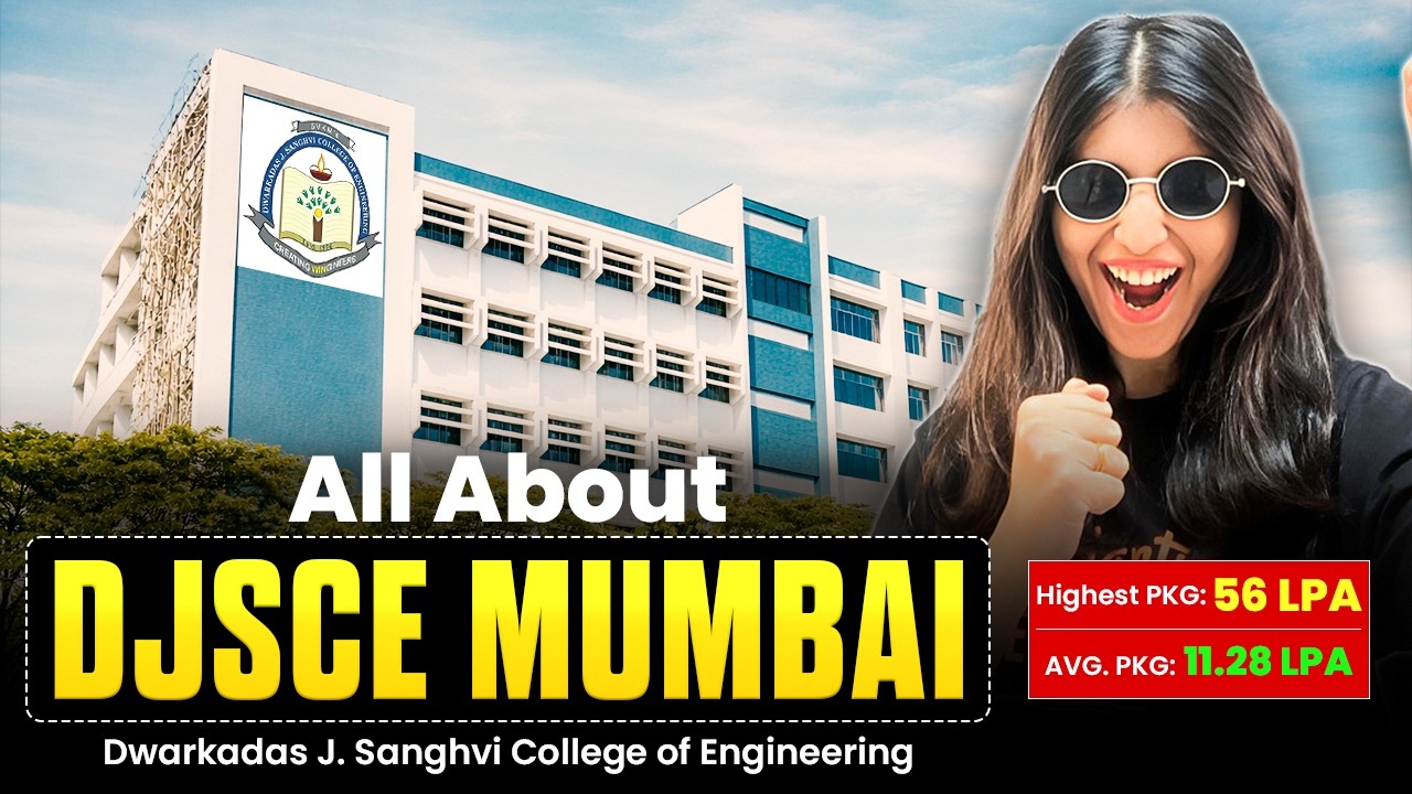 All About DJSCE Mumbai | Placements, Cutoff, Campus & Fees | Complete Guide by Siona mam
