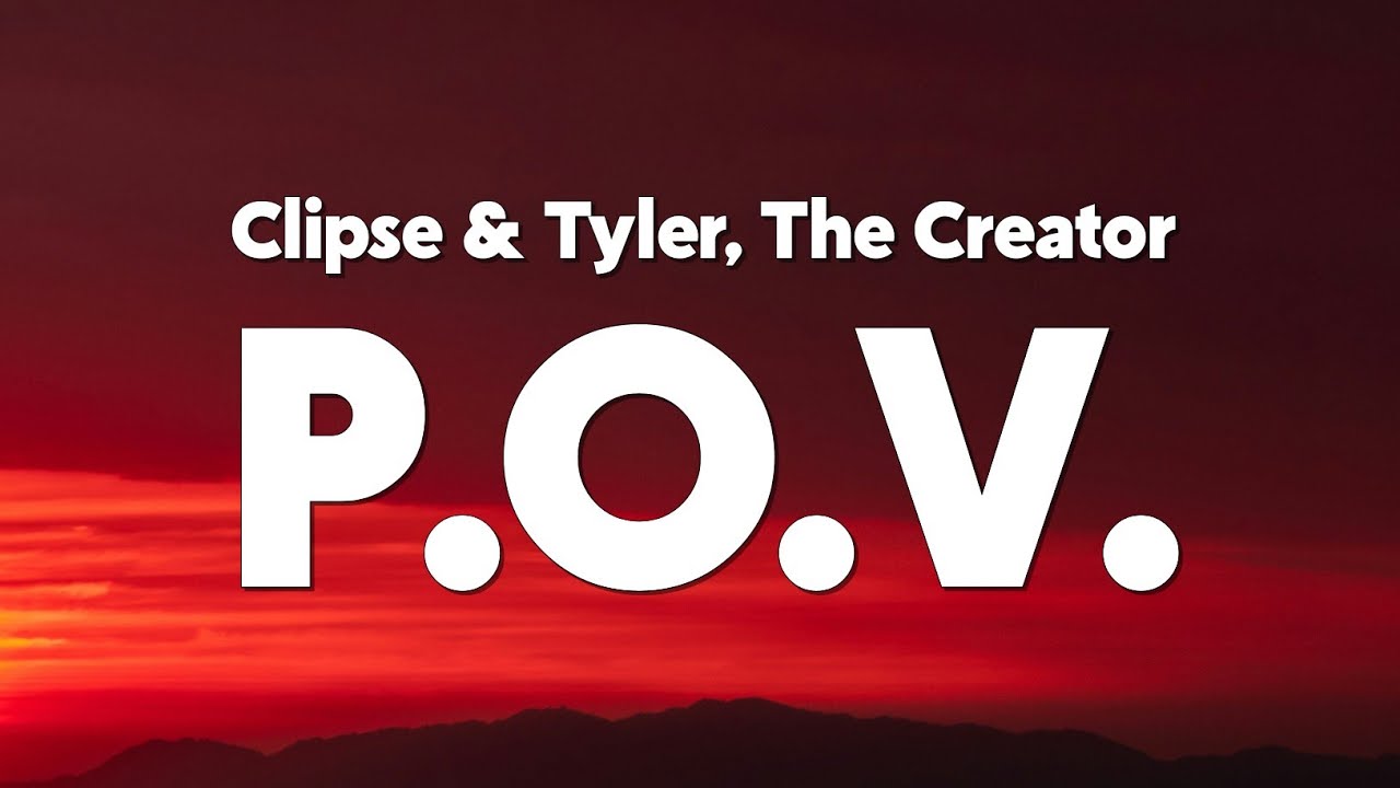 Clipse&nbsp;&&nbsp;Tyler, The Creator - P.O.V. (feat. Pusha T, Malice) [Lyrics]