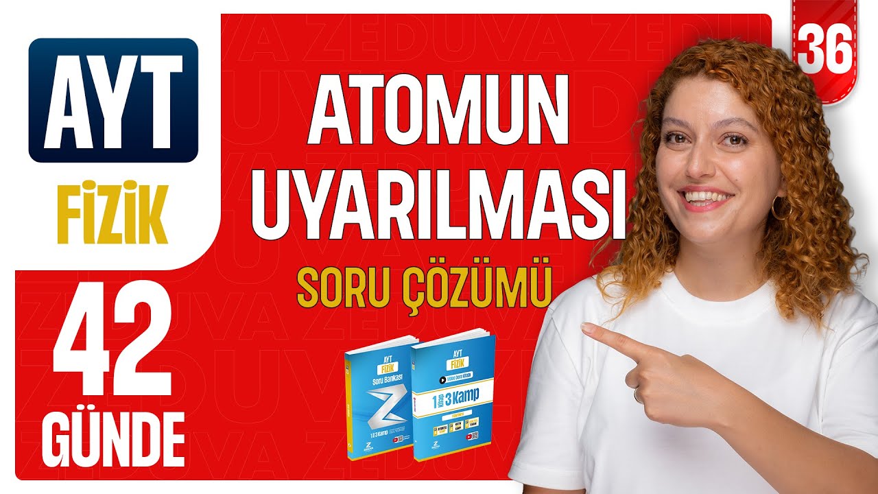 Atom Tarihi - Atomun Uyarılması Soru Çözümü  42 günde AYT Fizik 36.gün