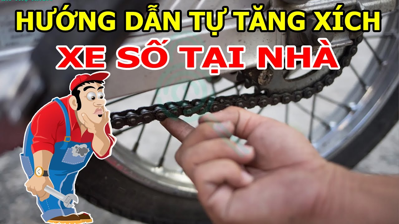 Hướng dẫn tự tăng xích xe số tại nhà áp dụng tăng xích Wave Alpha tăng xích RSX | Blade | Future