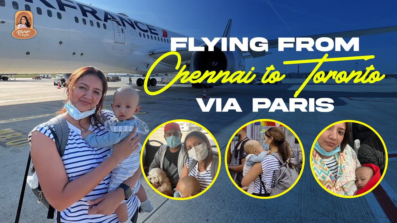 Flying from Chennai to Toronto-Air France | With 7 month old baby and Dog in Cabin | Kaviya Praveen