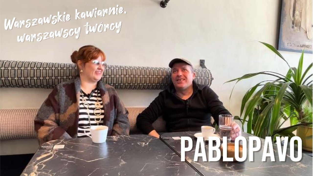 Warszawskie kawiarnie, warszawscy twórcy. Pablopavo - Paweł Sołtys