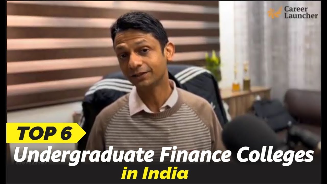 Top 6 Undergraduate Finance Colleges in India - UG Programme BMS, BFIA, B.Sc Finance, BBFIB, BFA etc