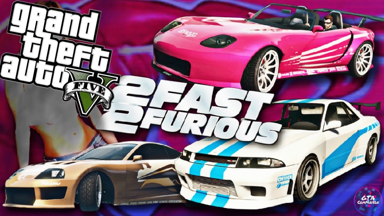 GTA V - 2 Fast 2 Furious Car Builds