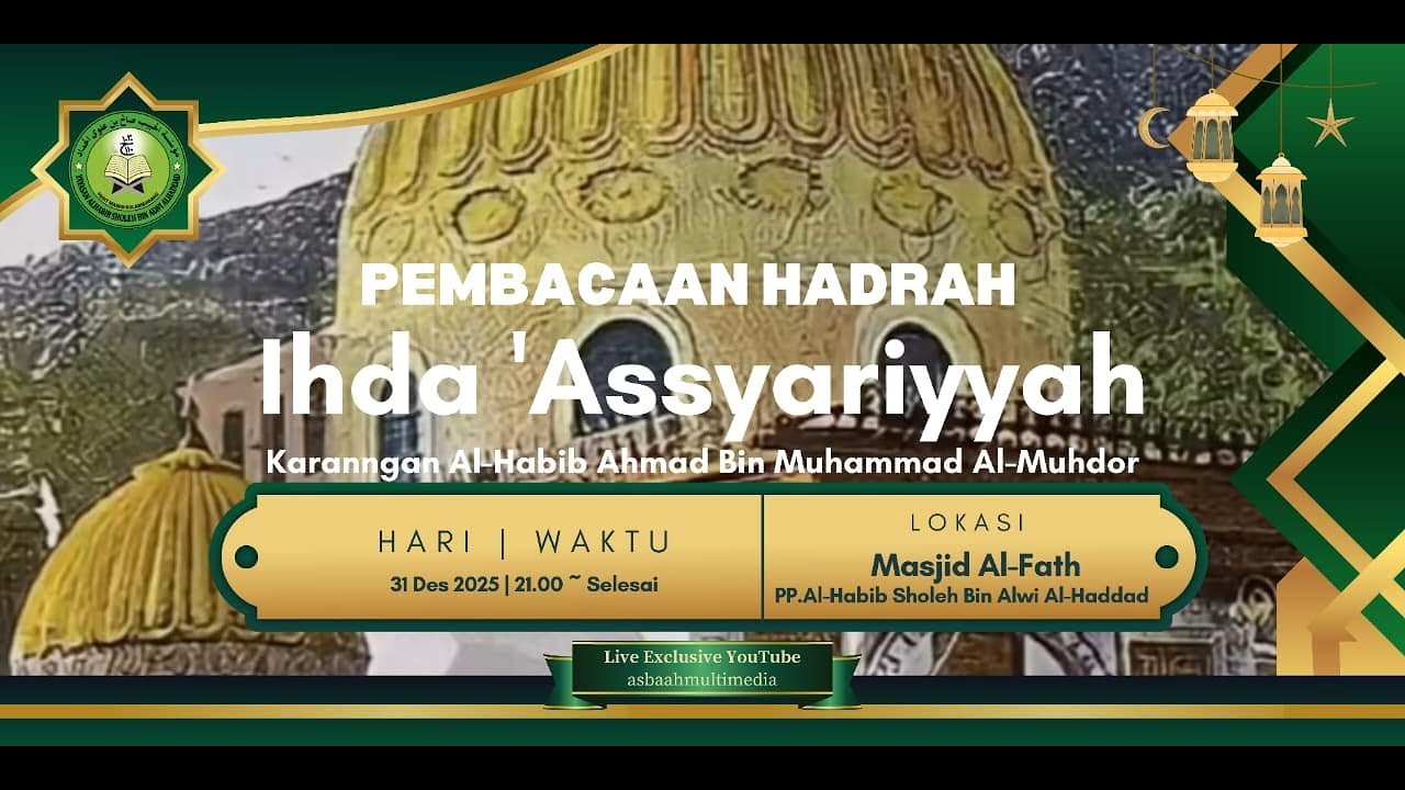 🔴LIVE : PEMBACAAN HADROH IHDA 'ASSYARIYYAH KARANGAN AL HABIB AHMAD AL MUHDOR DI MASJID AL FATH