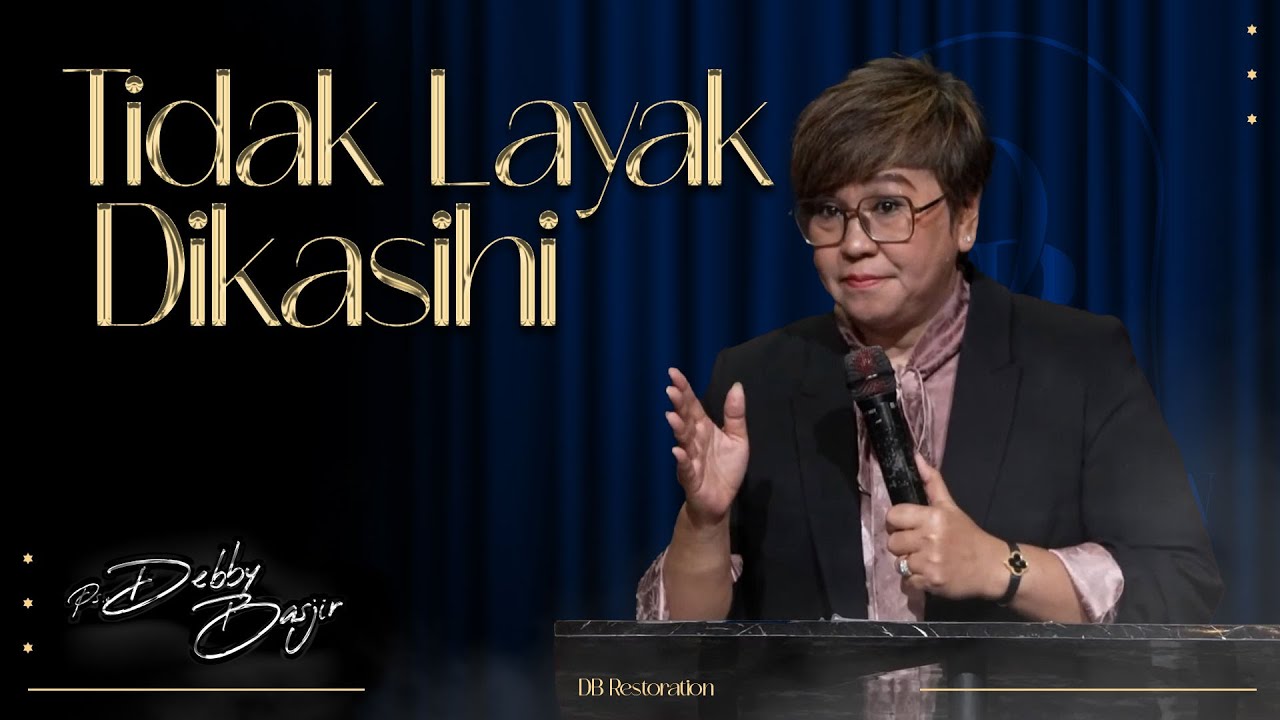 TIDAK LAYAK DIKASIHI | PS DEBBY BASJIR