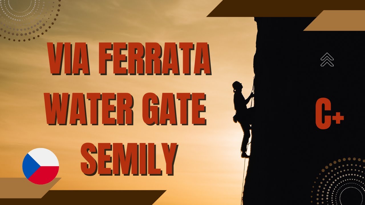VIA FERRATA | TRASA C+ | WATER GATE | SEMILY | CZECHY