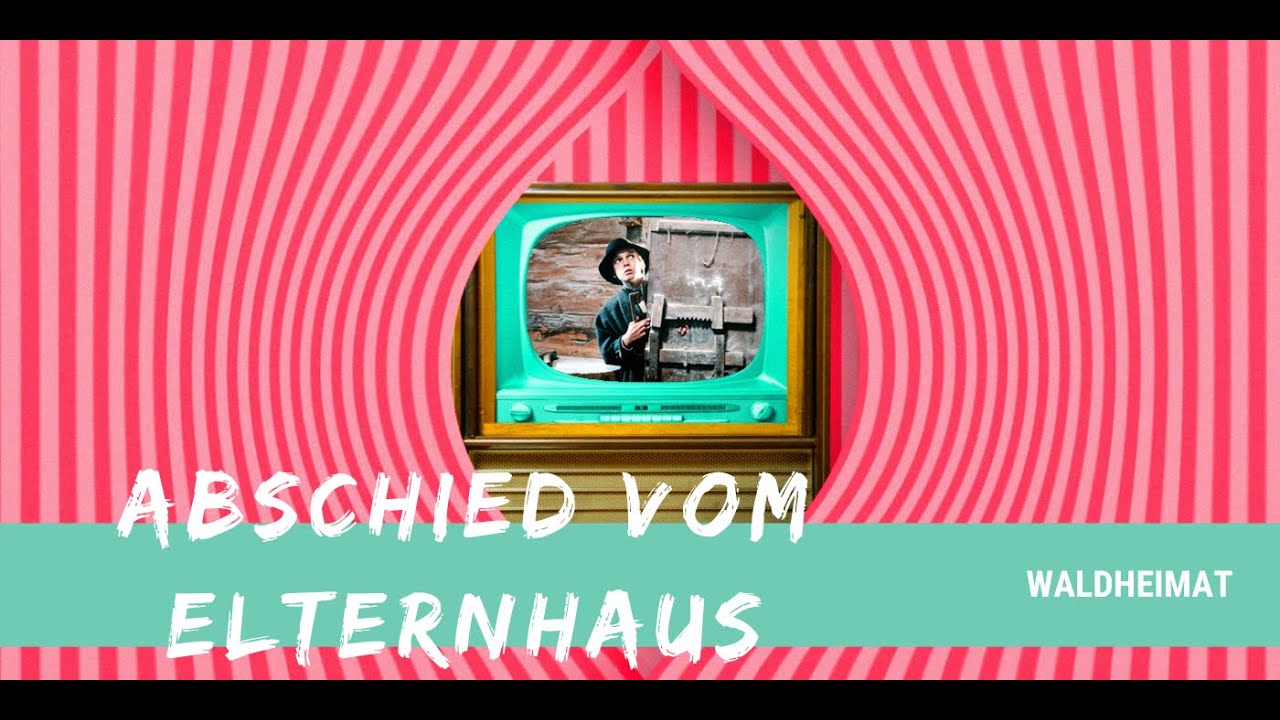 ABSCHIED VOM ELTERNHAUS AUS 