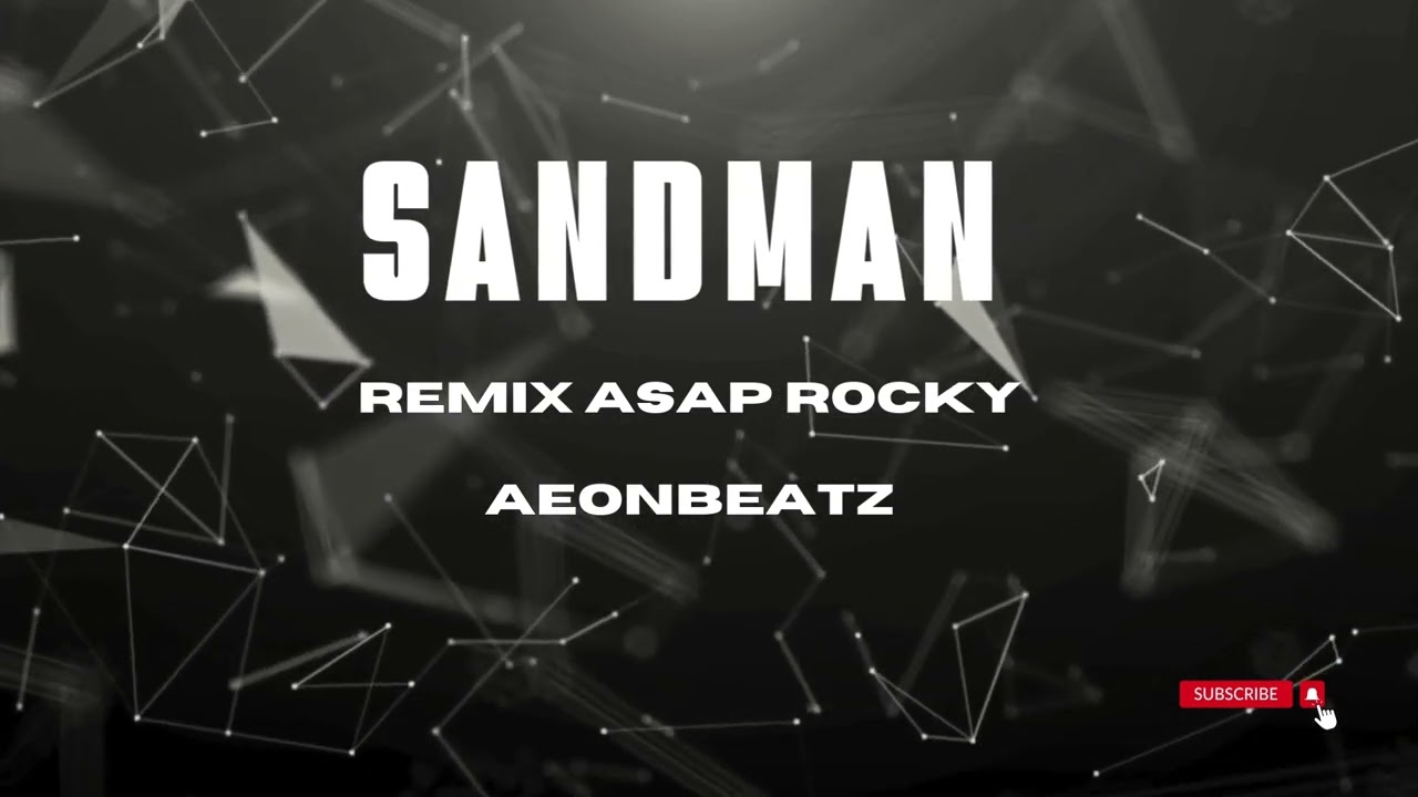 AEONBEATZ REMIX SANDMAN ASAP ROCKY