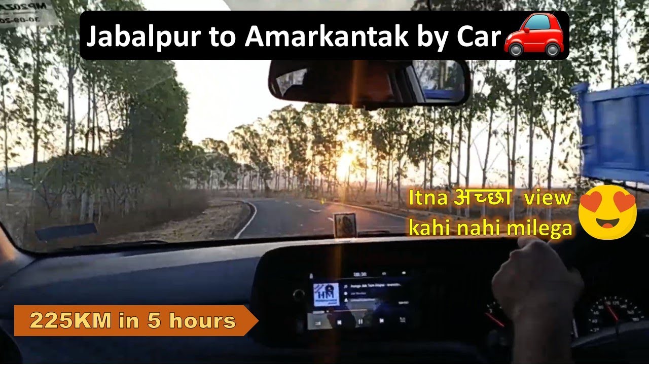 Jabalpur to Amarkantak by Car Road Trip Narmada River Route details Road Condition Scenic Journey