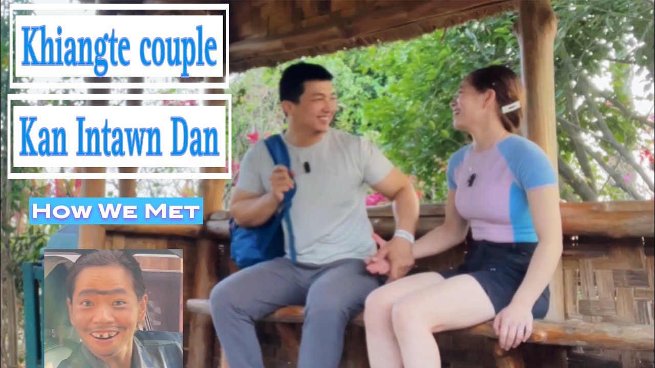 KAN INTAWN DÂN kimchang ☺️ |HOW WE MET| Khiangte Couple