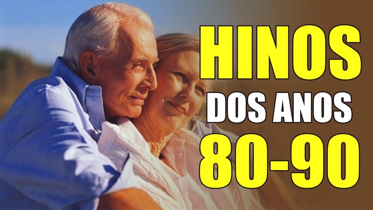 Hinos dos Anos 80-90 - Os Melhores