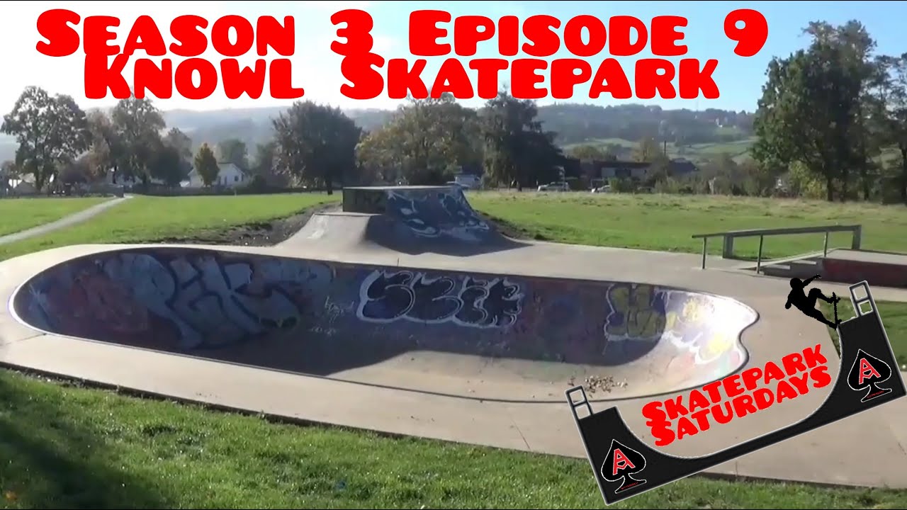 Skatepark Saturdays Season 3 Episode 9 - Knowl skatepark