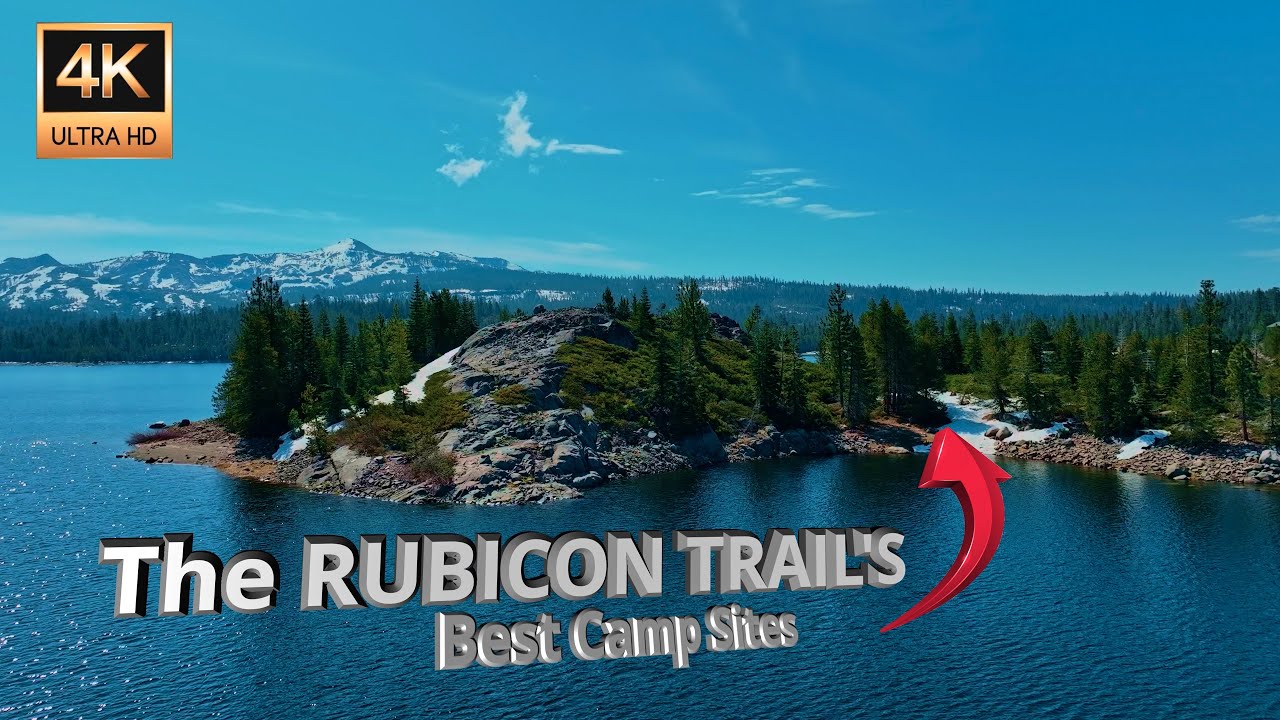 The Rubicon Trail's 4 Best Campsites!  Best off-road  jeep trail.