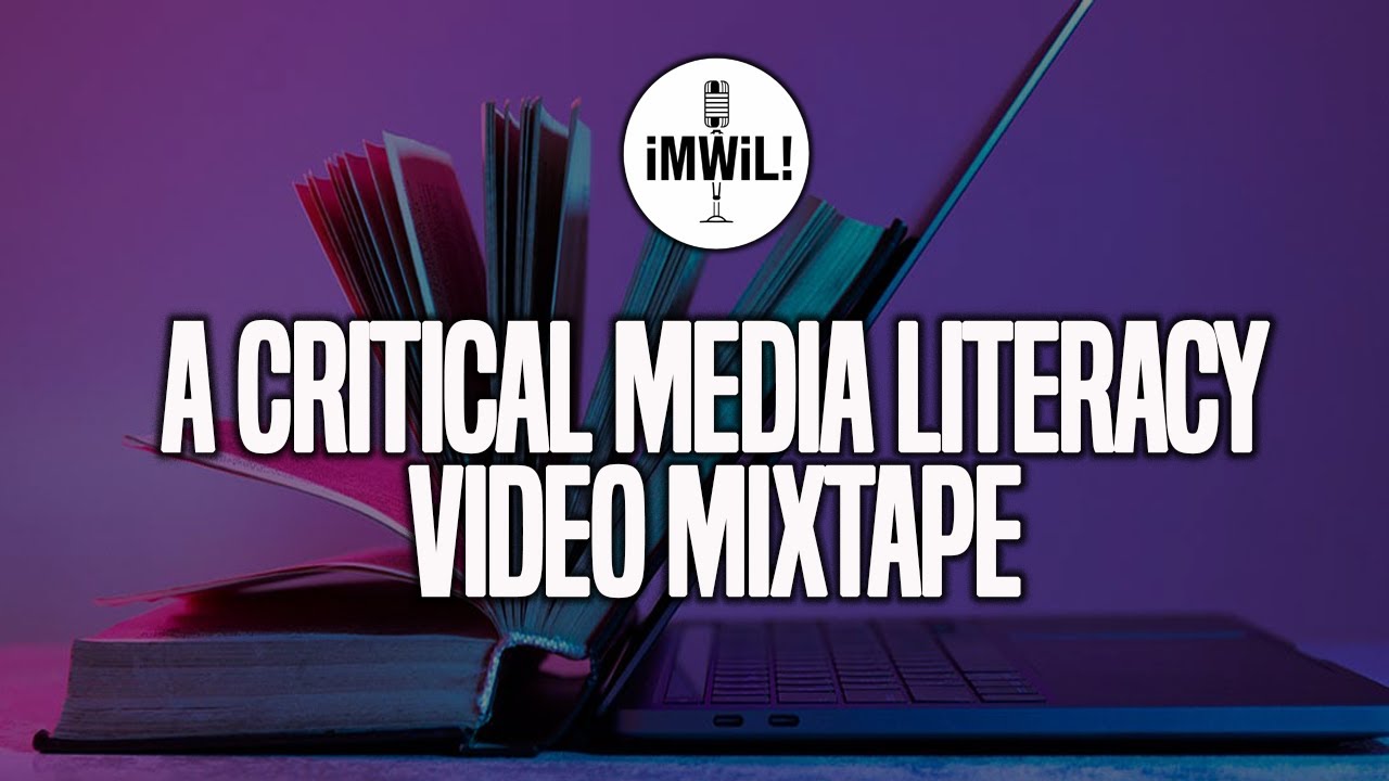 An Introductory Critical Media Literacy Video Mixtape