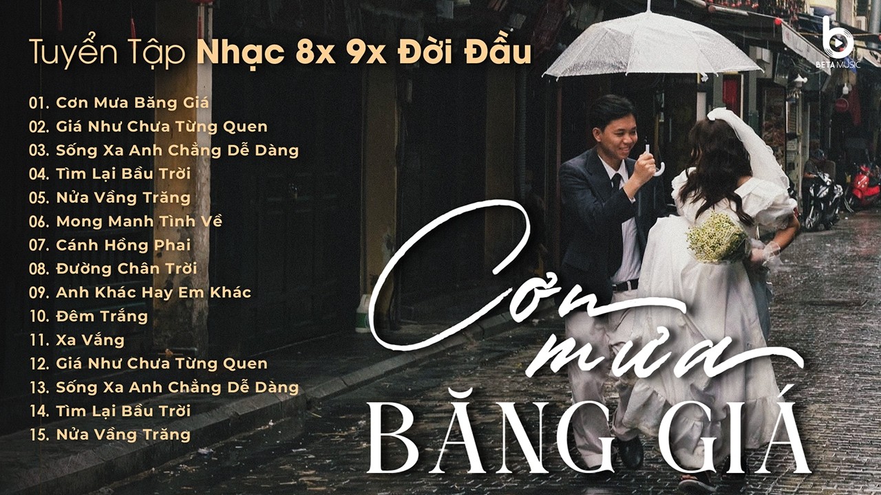 Cơn Mưa Băng Giá, Người Tình Mùa Đông - Nhạc 8x 9x Đời Đầu một thời phiên bản Ballad Cực Chill
