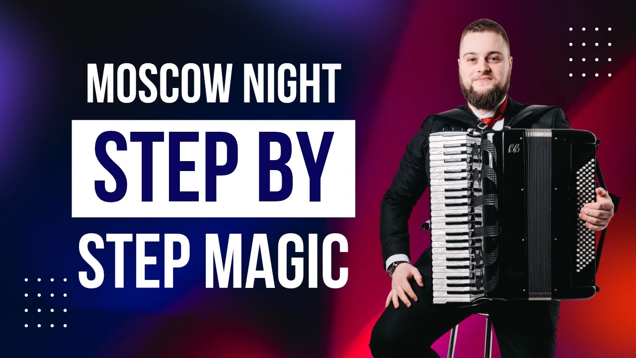 Play “Moscow Night” on Accordion | Complete Tutorial for Beginners & Enthusiasts