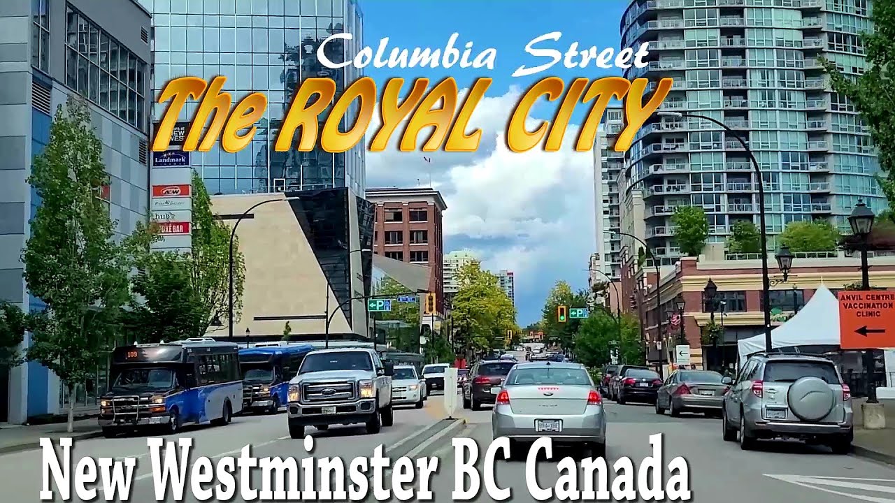 The ROYAL CITY | New Westminster BC  Canada 2021