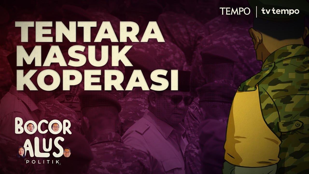 Keterlibatan Tentara dalam Pembangunan Koperasi Desa Merah Putih | Bocor Alus Politik