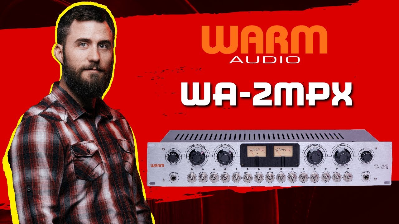 ОБЗОР: Ламповый предусилитель и сатуратор Warm Audio WA-MPX
