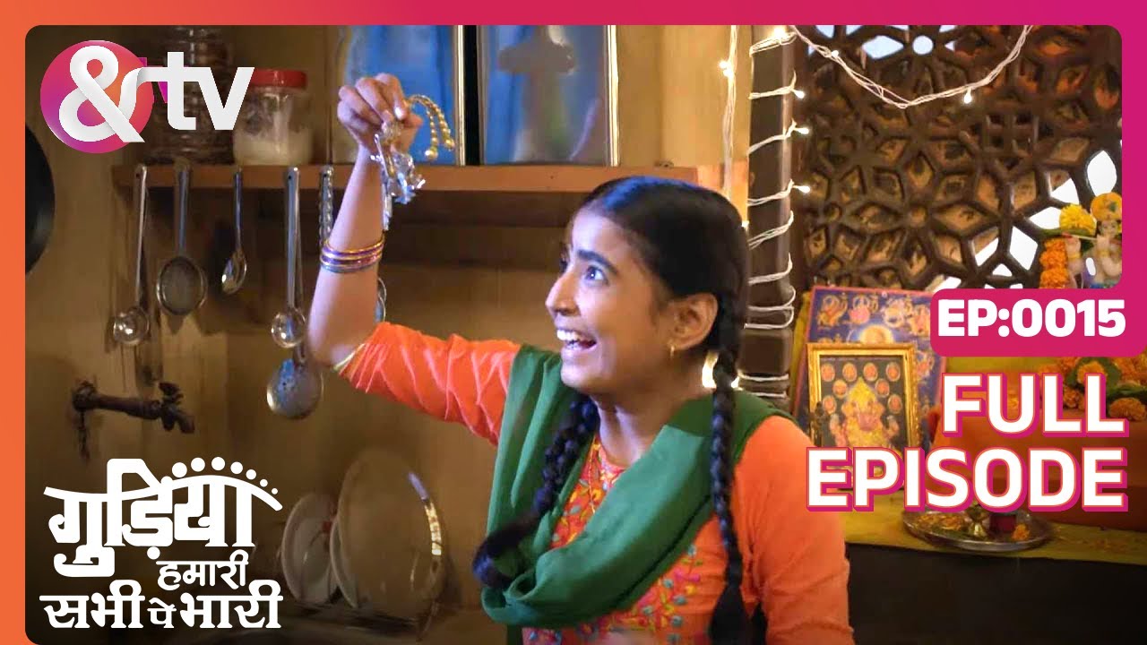 EP 15Gudiya humari sabhi pe bhari- Индийское телешоу хинди - и телевидение