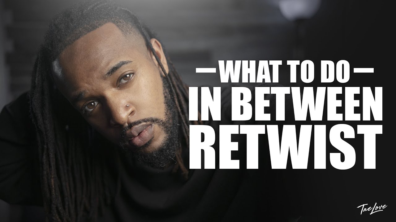 WHAT TO DO IN BETWEEN RETWIST | DREADLOCK JOURNEY