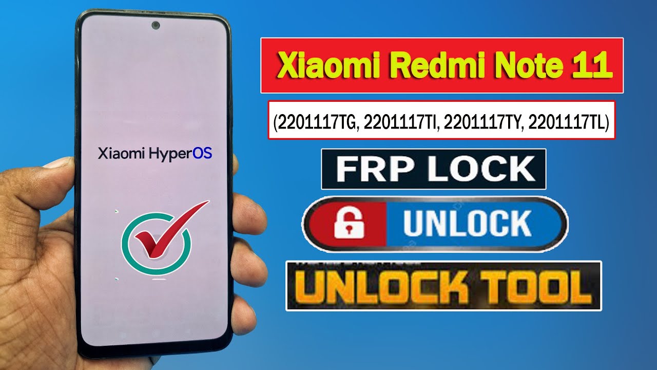 Xiaomi Redmi Note 11 (2201117TG, 2201117TI, 2201117TY, 2201117TL) FRP Bypass Unlock tool