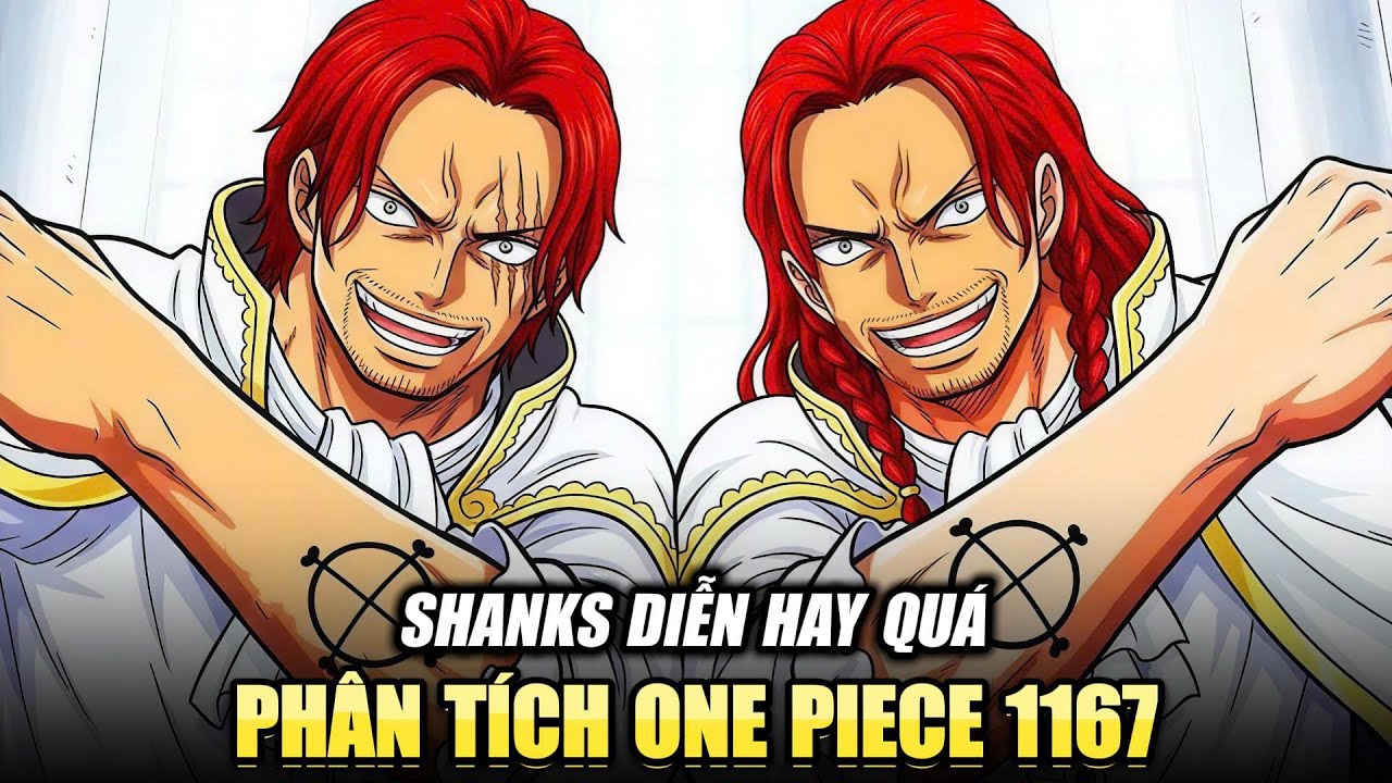 【Phân Tích Chap 1167 Full Màu】 Shanks Diễn rất hay & Loki sống rất Tình Cảm! Còn Shamrocks...