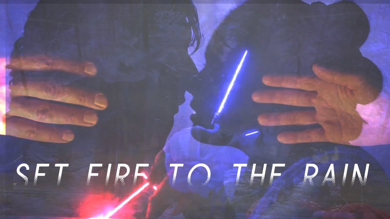 rey & ben - fire to the rain [remake]