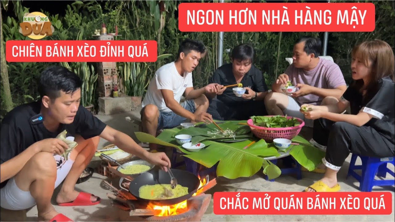 Ai ăn cũng khen ngon chiên không kịp luôn chắc Khương Dừa mở quán bánh xèo quá bà con cô bác…