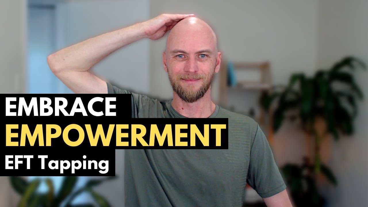 Embrace Empowerment EFT Tapping