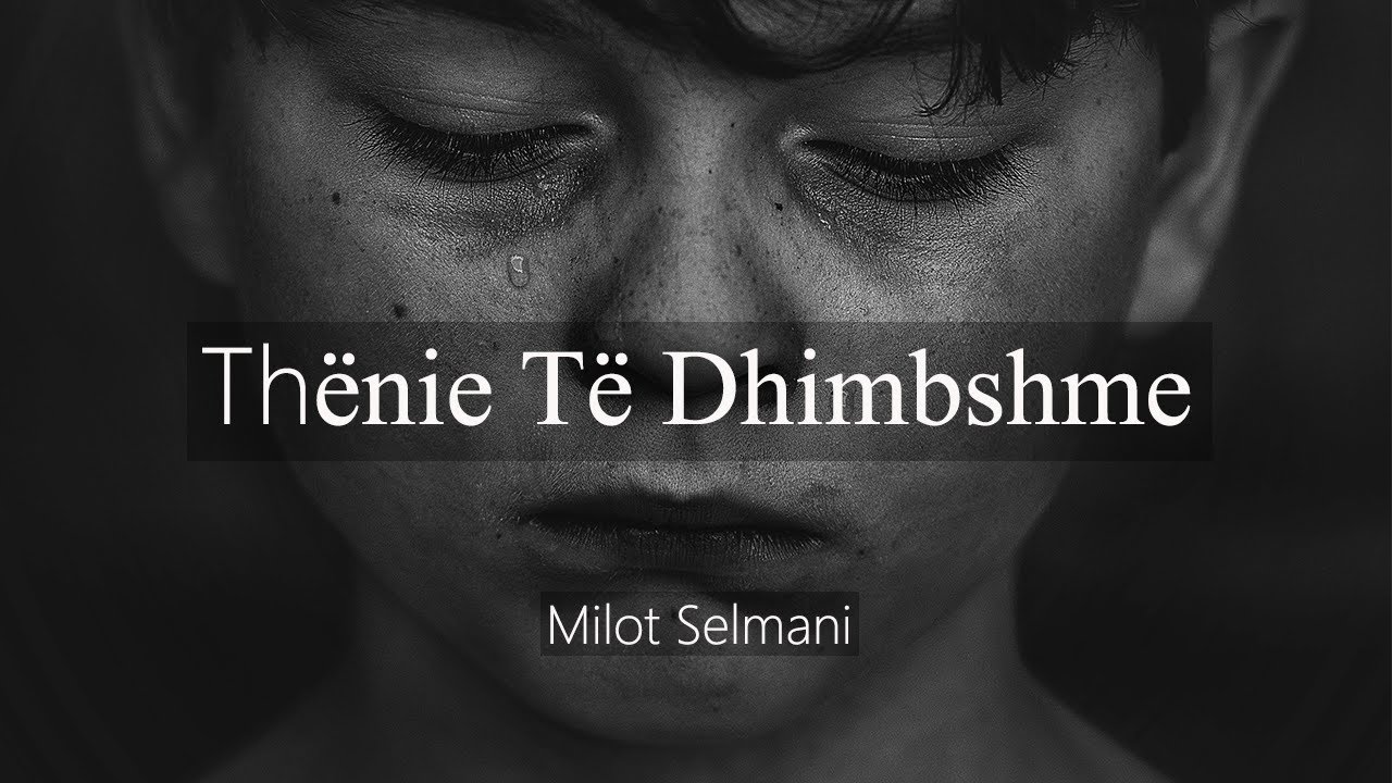 Thënie Të Dhimbshme (Milot Selmani)