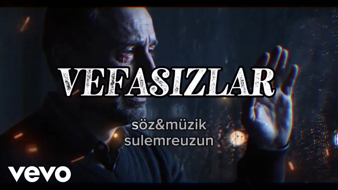 Sulemre UZUN - VEFASIZLAR (Official Music Video)