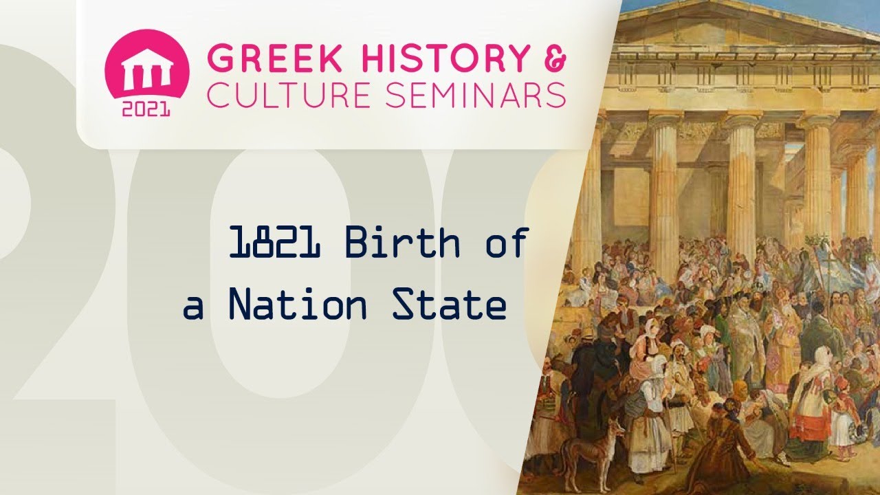 1821 Birth of a Nation State | Seminars 2021