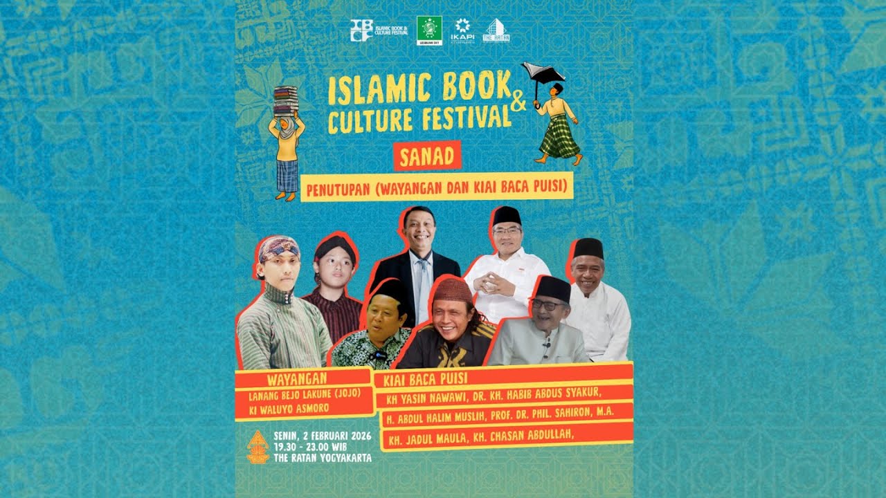 🔴 LIVE STREAMING PENUTUPAN  ISLAMIC BOOK & CULTURE FESTIVAL SANAD   Wayangan & Kiai Baca Puisi