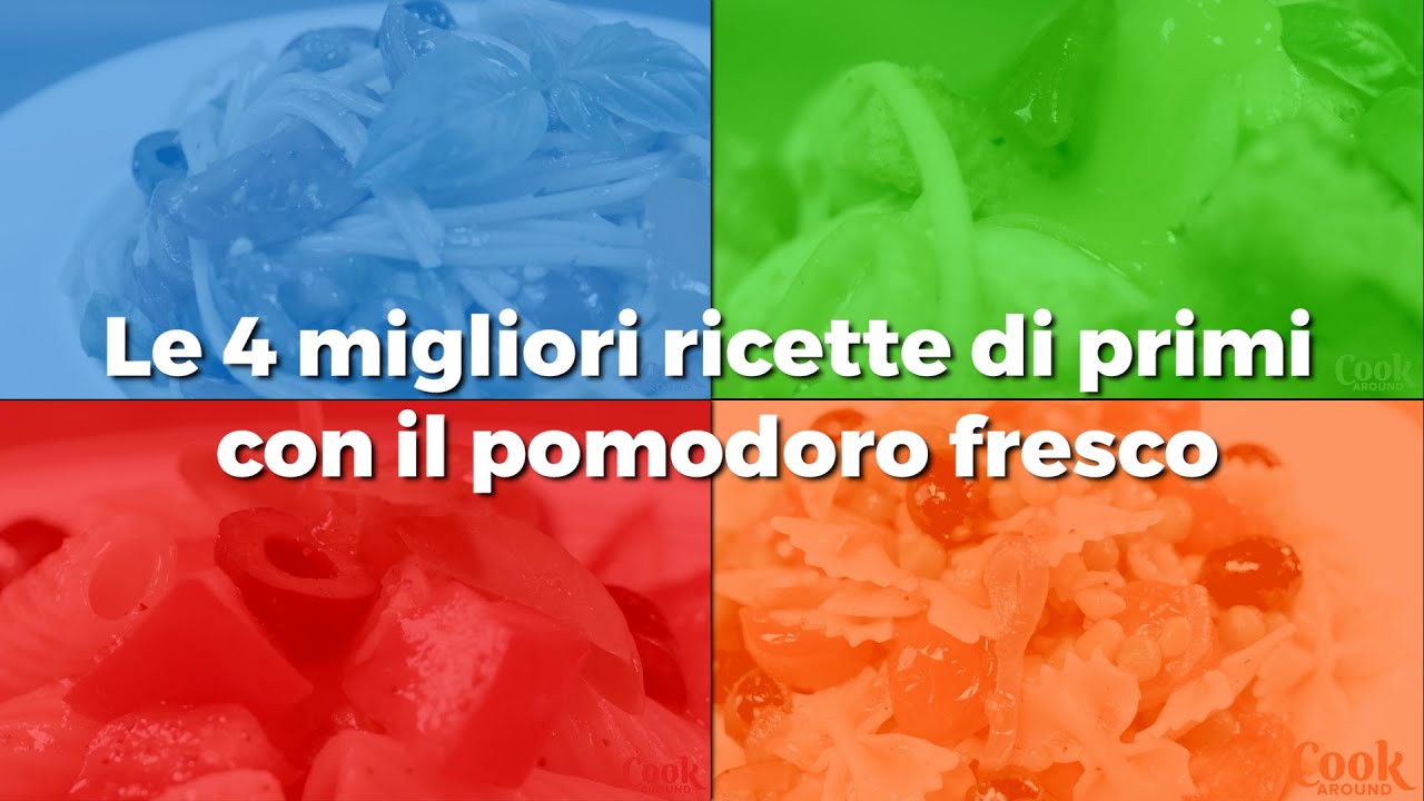 Le 4 migliori ricette di primi con il Pomodoro fresco