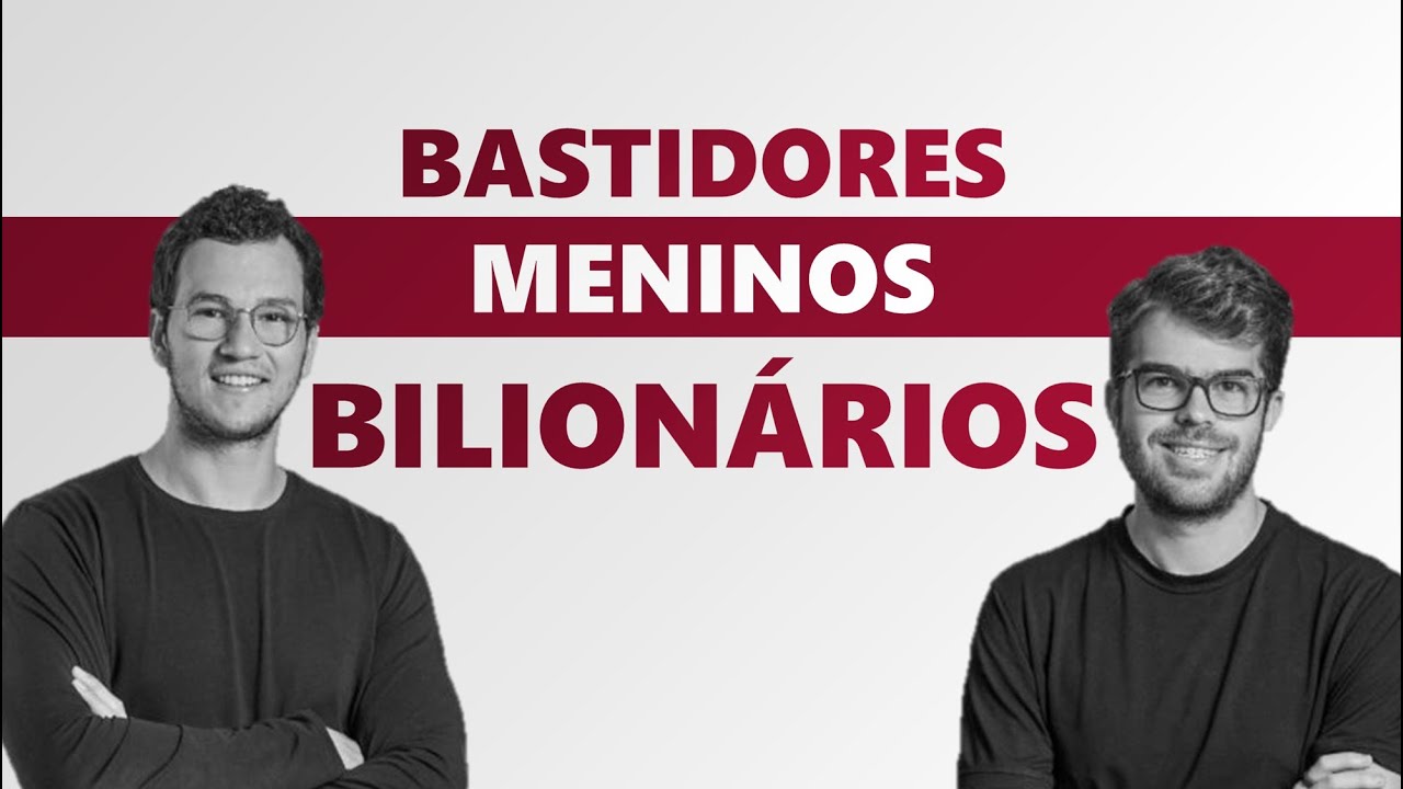 Bilionários aos 25 anos. As lições de carreira de Henrique Dubugras e Pedro Franceschi.