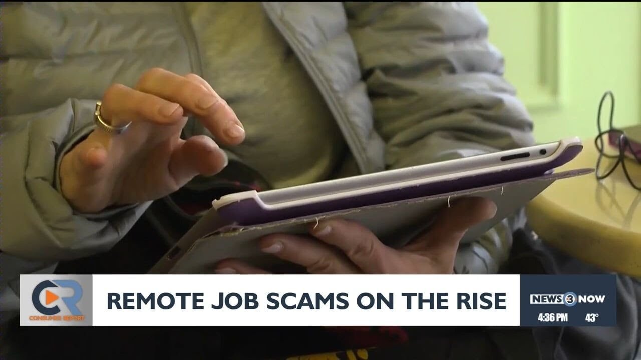 Consumer Report: Remote jobs scams on the rise