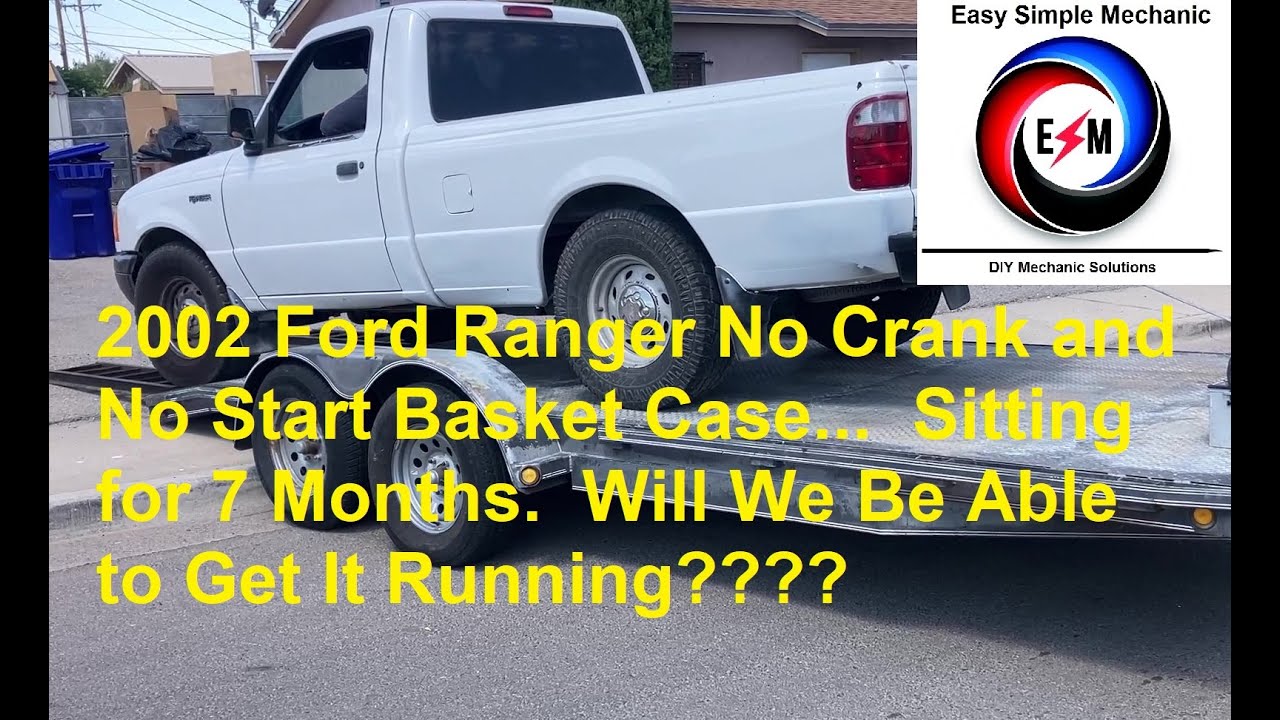 No Crank, No Start Basket Case on 2002 Ford Ranger