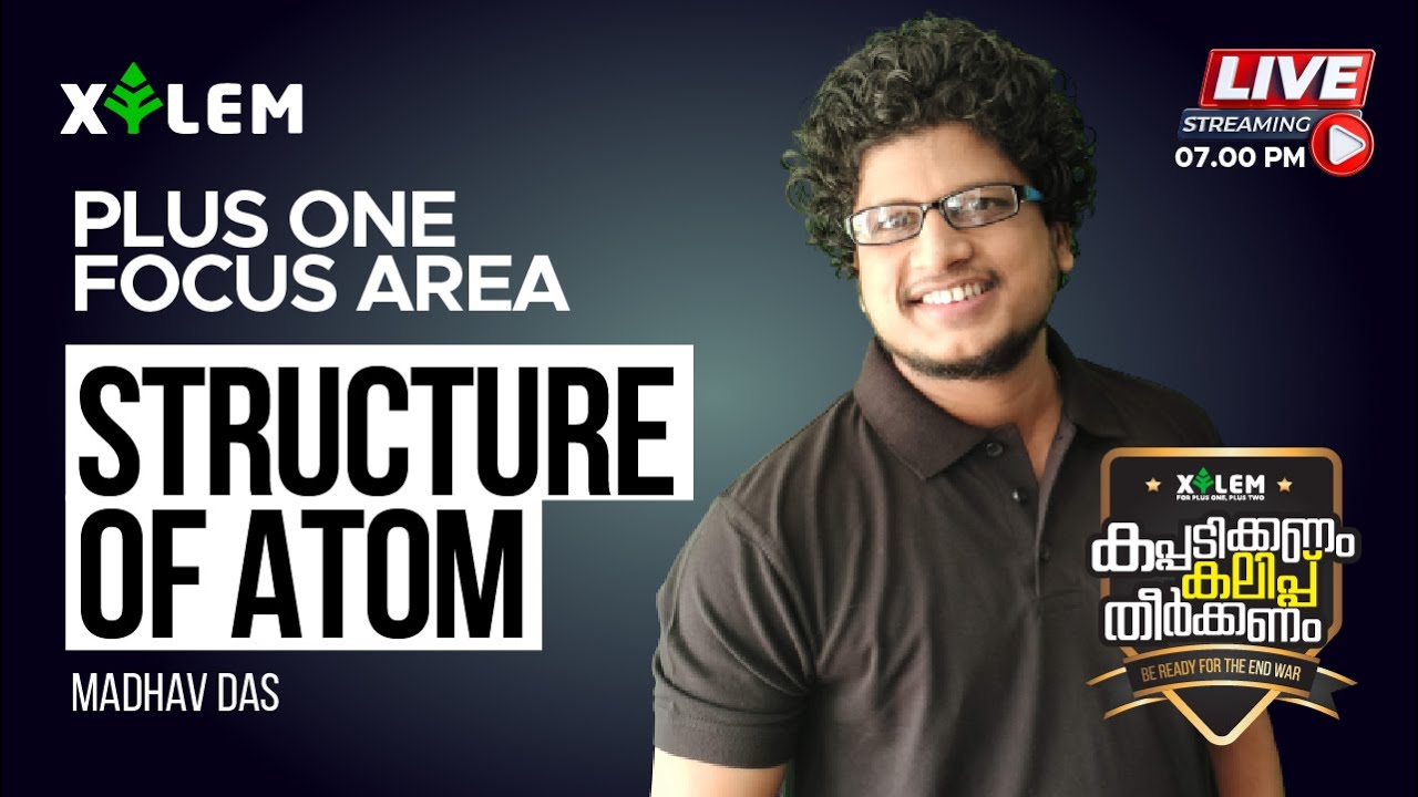 STRUCTURE OF ATOM | PLUS ONE FOCUS AREA | XYLEM LEARNING
