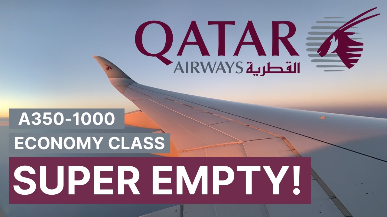 SUPER EMPTY Qatar Airways A350-1000 Economy Class | SIN-DOH