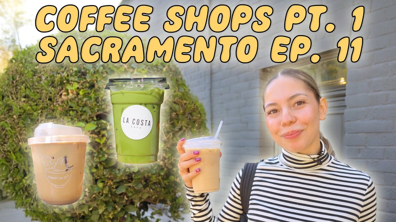 КОФЕЙНИ, ЧАСТЬ 1, САКРАМЕНТО, ЭПИЗОД 11 | Sac California Coffee & Matcha Tour