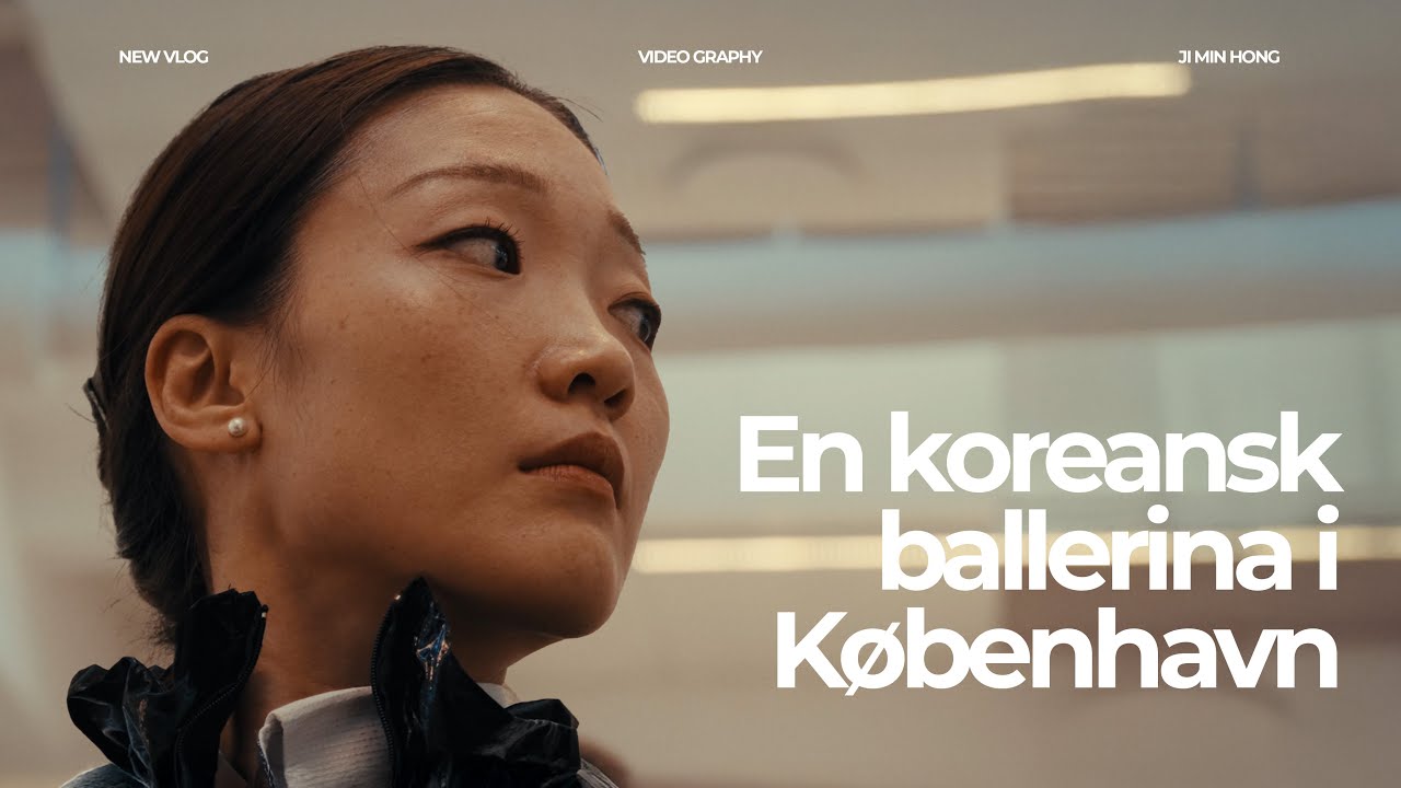 덴마크 왕립 발레단 홍지민 : a Day in life of a Ballerina in Copenhagen - Jimin Hong [Eng/Da Sub]